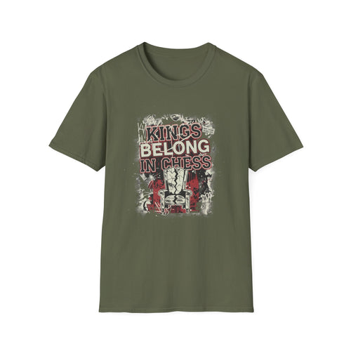 Kings Belong In Chess Tee