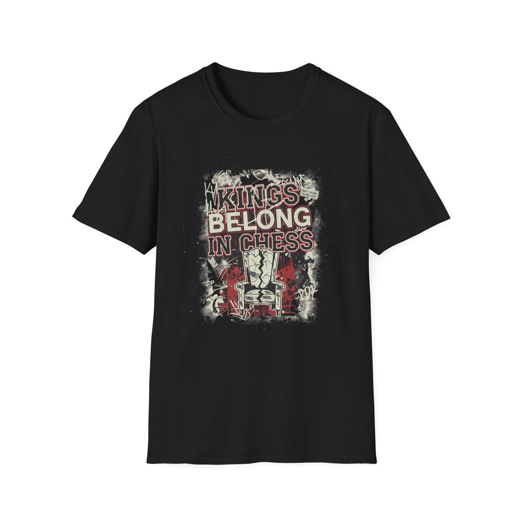 Kings Belong In Chess Tee